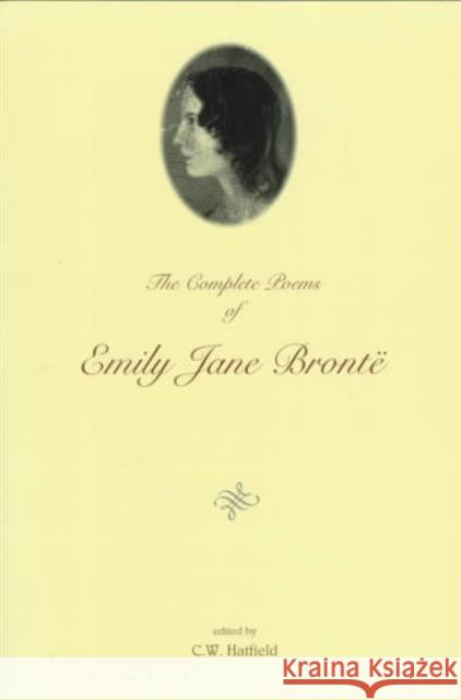 The Complete Poems of Emily Jane Brontë Brontë, Emily Jane 9780231103473 Columbia University Press - książka
