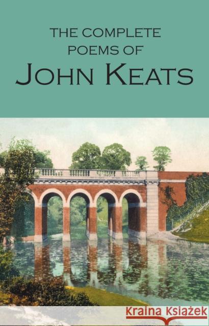 The Complete Poems of John Keats Keats John 9781853264047 Wordsworth Editions Ltd - książka