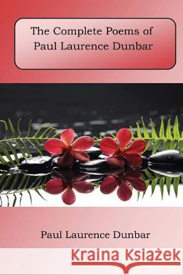 The Complete Poems of Paul Laurence Dunbar Paul Laurence Dunbar 9781548852689 Createspace Independent Publishing Platform - książka