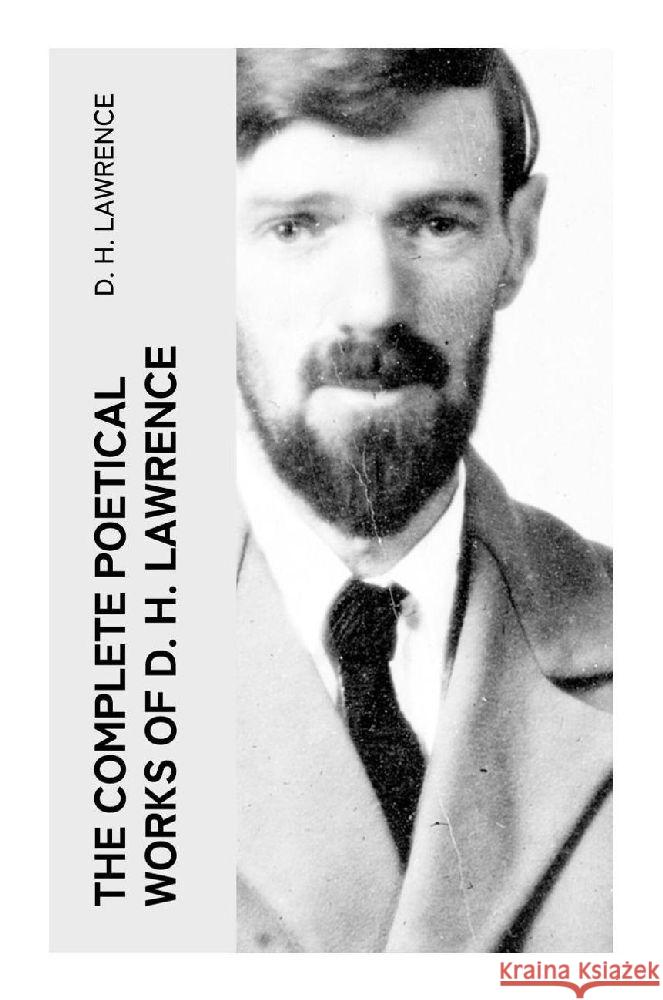 The Complete Poetical Works of D. H. Lawrence Lawrence, D. H. 9788027386147 e-artnow - książka