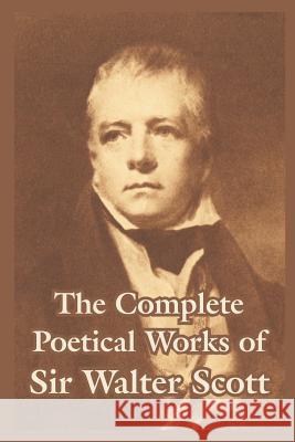 The Complete Poetical Works of Sir Walter Scott Walter Scott 9781410107565 Fredonia Books (NL) - książka