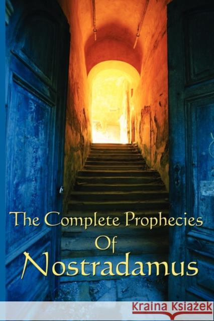 The Complete Prophecies of Nostradamus Michel Nostradamus 9781604590623 A & D Publishing - książka