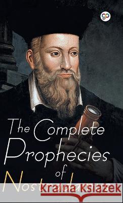 The Complete Prophecies of Nostradamus Nostradamus 9789354994432 General Press India - książka