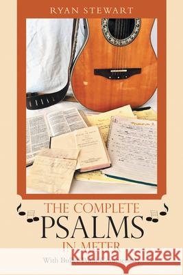 The Complete Psalms in Meter: With Bullet-Point Commentary Ryan Stewart 9781664205185 WestBow Press - książka