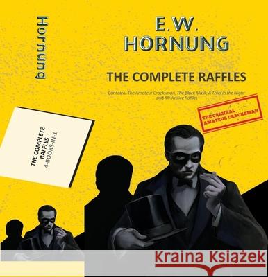 The Complete Raffles EW Hornung 9789357312349 Hachette Book Publishing India Pvt Ltd - książka
