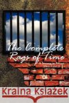 The Complete Rags of Time: A Season in Prison: (Parts 1 and 2) Cook, Jack 9781477137390 Xlibris Corporation