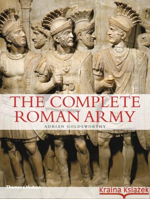 The Complete Roman Army Adrian Goldsworthy 9780500288993 Thames & Hudson Ltd - książka