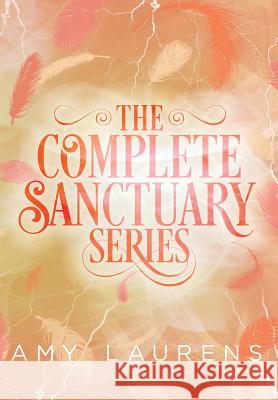 The Complete Sanctuary Series Amy Laurens 9781925825978 Inkprint Press - książka