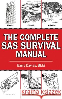 The Complete SAS Survival Manual Barry Davies 9781616082826 Skyhorse Publishing - książka