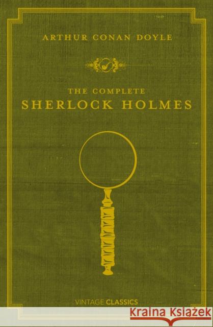 The Complete Sherlock Holmes Arthur Conan Doyle 9780099529934 Vintage Publishing - książka