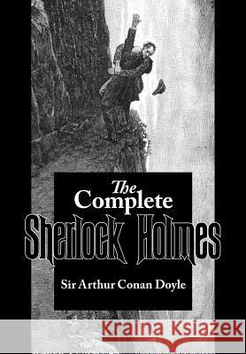 The Complete Sherlock Holmes Arthur Conan Doyle 9781434103567 Waking Lion Press - książka