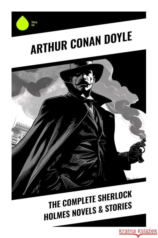 The Complete Sherlock Holmes Novels & Stories Doyle, Arthur Conan 9788028335038 Sharp Ink - książka