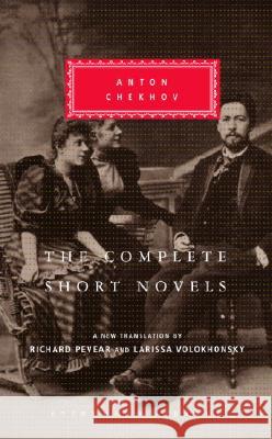 The Complete Short Novels of Anton Chekhov: Introduction by Richard Pevear Chekhov, Anton 9781400040490 Everyman's Library - książka