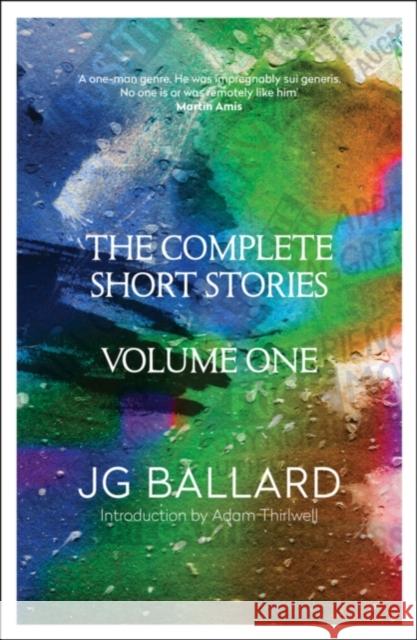 The Complete Short Stories: Volume 1 J. G. Ballard 9780007242290 HarperCollins Publishers - książka