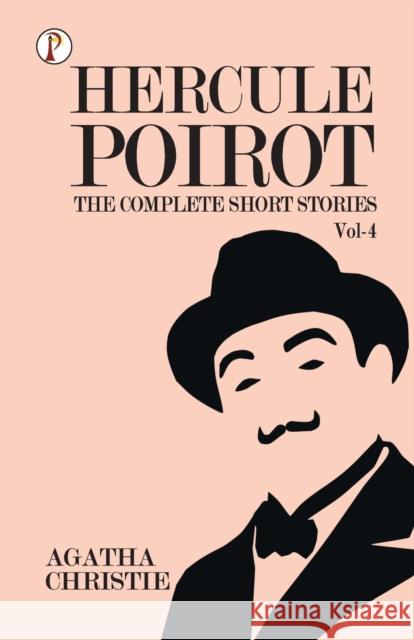 The Complete Short Stories with Hercule Poirot - Vol 4 Agatha Christie   9789355464330 Pharos Books - książka