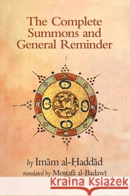 The Complete Summons and General Reminder Imam Al-Haddad, Mostafa Al-Badawi 9781887752961 Fons Vitae,US - książka