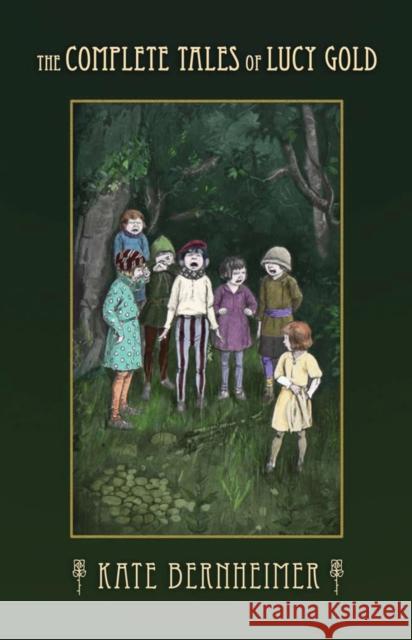 The Complete Tales of Lucy Gold Kate Bernheimer 9781573661591 F2c - książka