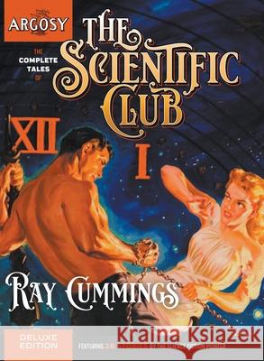 The Complete Tales of the Scientific Club Ray Cummings Will Murray Norman Saunders 9781618274557 Steeger Books - książka