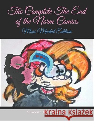 The Complete The End of the Norm Comics: Mass Market Edition Nadeau, Vincent John 9798559649979 Independently Published - książka