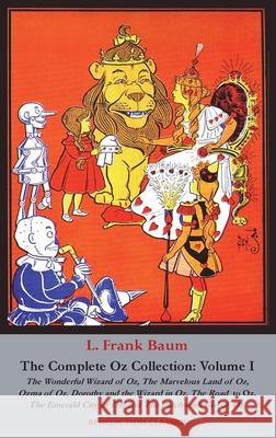 The Complete Wizard of Oz Collection: Volume I L. Frank Baum 9781789432404 Benediction Classics - książka