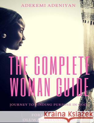 The Complete Woman Guide Adekemi Adeniyan 9781365762505 Lulu.com - książka