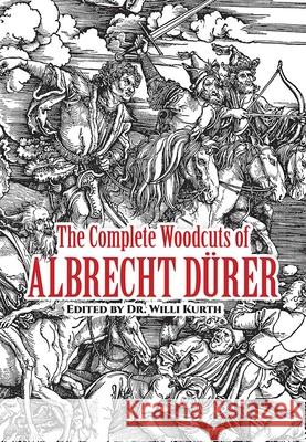 The Complete Woodcuts of Albrecht DuRer Albrecht DuRer 9780486210971 Dover Publications Inc. - książka
