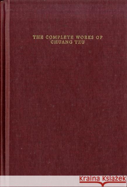 The Complete Works of Chuang Tzu Burton Watson W. T. De Barry Zhuangzi 9780231031479 Columbia University Press - książka