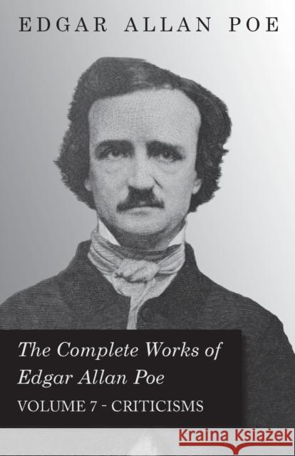 The Complete Works of Edgar Allan Poe - Volume 7 - Criticisms Poe, Edgar Allan 9781443710138 McCormick Press - książka