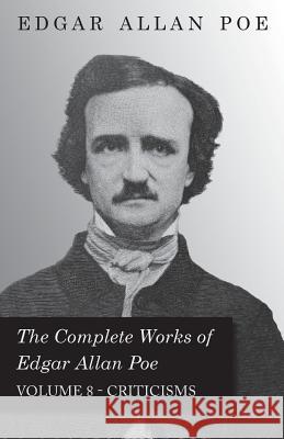 The Complete Works of Edgar Allan Poe - Volume 8 - Criticisms Poe, Edgar Allan 9781443710145 McCutchen Press - książka