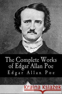 The Complete Works of Edgar Allan Poe: Volumes I through V Poe, Edgar Allan 9781978287631 Createspace Independent Publishing Platform - książka