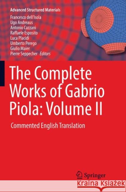 The Complete Works of Gabrio Piola: Volume II: Commented English Translation Dell'isola, Francesco 9783030099824 Springer - książka