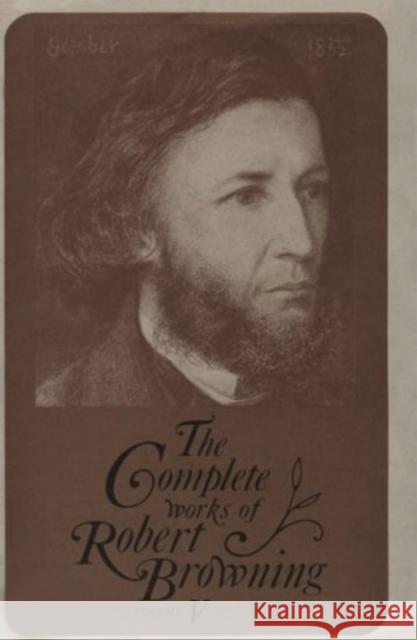 The Complete Works of Robert Browning, Volume V, 5: With Variant Readings and Annotations Browning, Robert 9780821402207 Ohio University Press - książka