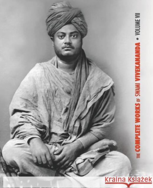 The Complete Works of Swami Vivekananda, Volume 7: Inspired Talks (1895), Conversations and Dialogues, Translation of Writings, Notes of Class Talks and Lectures, Notes of Lectures, Epistles - Third S Swami Vivekananda 9781788941907 Discovery Publisher - książka