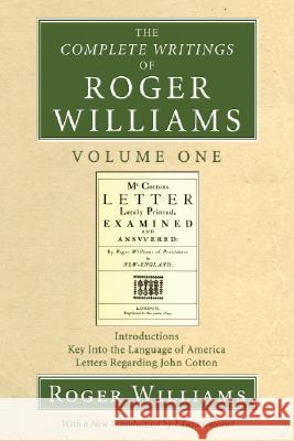 The Complete Writings of Roger Williams, Volume 1 Roger Williams Edwin Gaustad 9781556356032 Wipf & Stock Publishers - książka