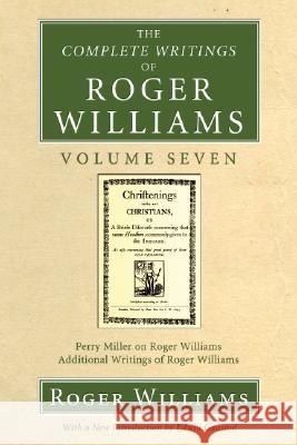 The Complete Writings of Roger Williams, Volume 7 Roger Williams Edwin Gaustad 9781556356094 Wipf & Stock Publishers - książka