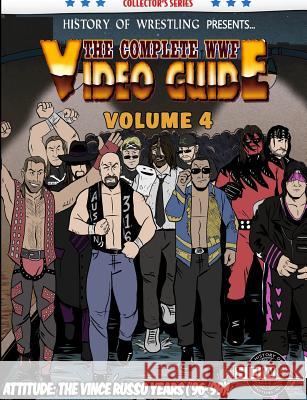 The Complete WWF Video Guide Volume IV James Dixon, Arnold Furious, Lee Maughan 9781291653458 Lulu.com - książka