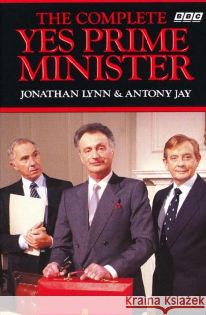 The Complete Yes Prime Minister Jonathan Lynn 9780563207733 Ebury Publishing - książka