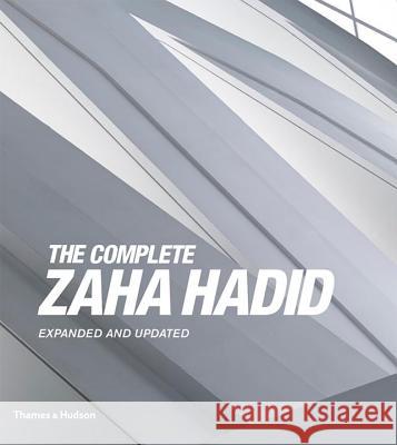 The Complete Zaha Hadid: Expanded and Updated Betsky, Aaron 9780500343357 Thames & Hudson Ltd - książka