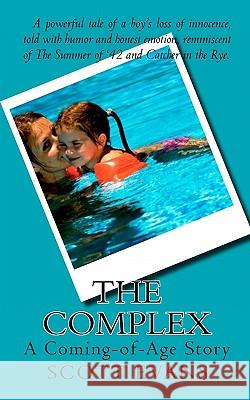 The Complex: A Coming-of-Age Story Evans, Scott 9781461091493 Createspace - książka