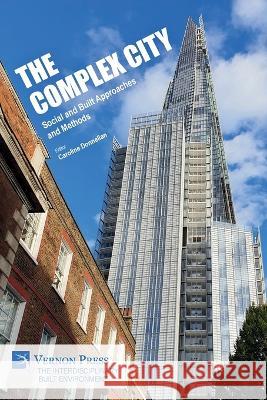 The Complex City: Social and Built Approaches and Methods Caroline Donnellan 9781648896552 Vernon Press - książka