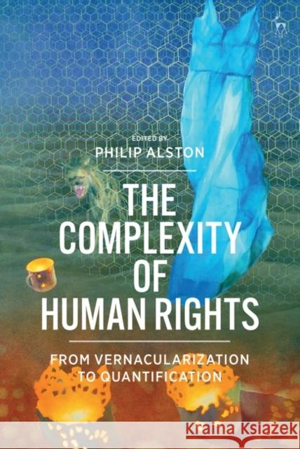 The Complexity of Human Rights : From Vernacularization to Quantification  9781509972869  - książka