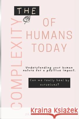 The complexity of humans today Lucy Coleman 9781949545166 R. R. Bowker - książka