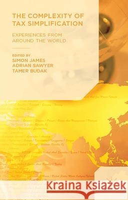 The Complexity of Tax Simplification: Experiences from Around the World James, Simon 9781137478689 Palgrave MacMillan - książka