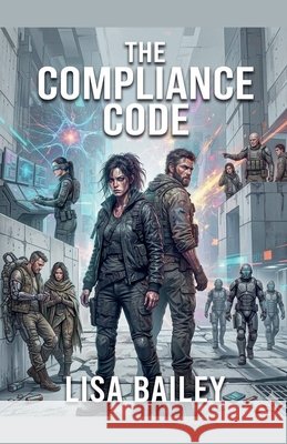 The Compliance Code Bailey, Lisa 9798235221895 Lisa Bailey - książka