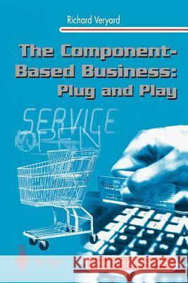 The Component-Based Business: Plug and Play R. Veryard 9781852333614 Springer - książka