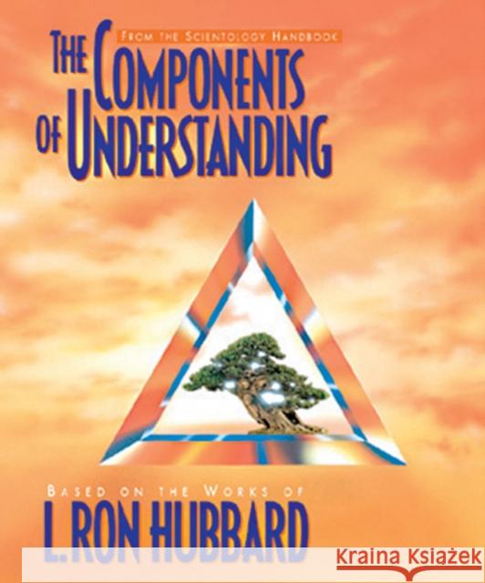 The Components of Understanding L. Ron Hubbard 9788779683914 New Era Publications International APS - książka