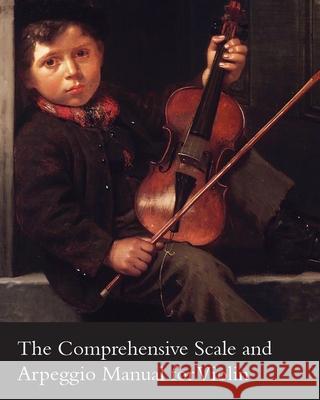 The Comprehensive Scale and Arpeggio Manual for Violin L. on J. Fontaine 9781447458036 Bill Press - książka