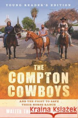 The Compton Cowboys: And the Fight to Save Their Horse Ranch Thompson-Hernandez, Walter 9780062956842 HarperCollins - książka