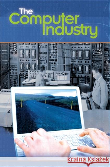 The Computer Industry Jeffrey R. Yost 9780313328442 Greenwood Press - książka