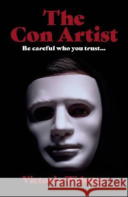 The Con Artist Victoria Webster 9781803811536 Grosvenor House Publishing Ltd - książka